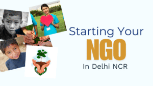 Starting Your NGO in delhi NCR